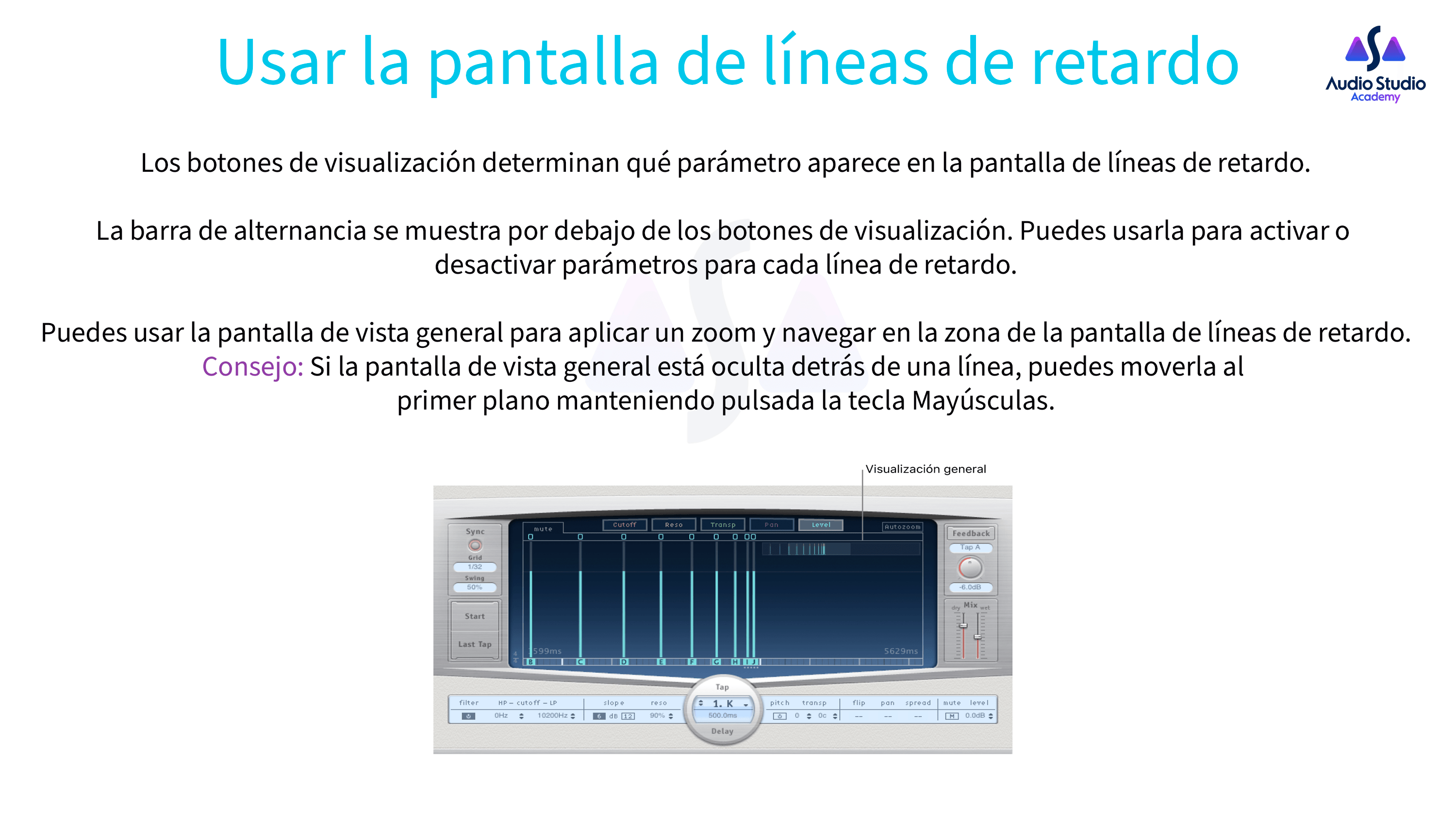 Usar la pantalla de líneas de retardo